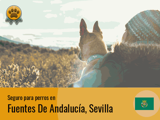 Seguro perros Fuentes De Andalucía