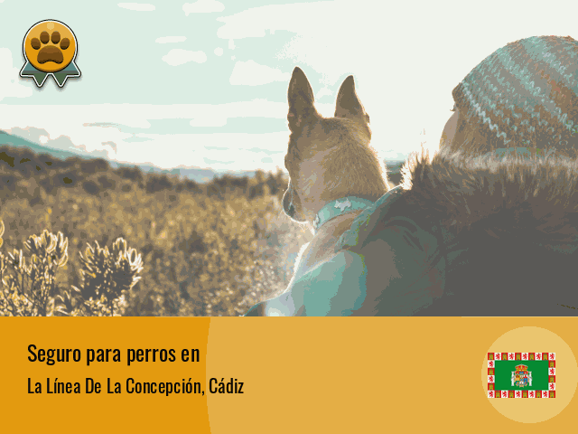 Seguro perros La Línea De La Concepción